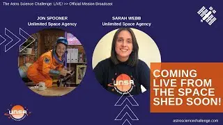 Live From The Space Shed - Lift off! | Astro Science Challenge: LIVE | UNSA (Unlimited Space Agency)