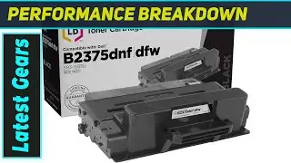 LD Products Toner Dell B2375: The Best Black Cartridge for Your Dell Printer!