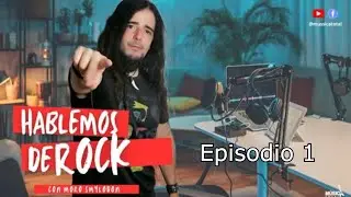 HABLEMOS DE ROCK - Programa 1 @Mussicatotal