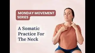 Explore the Throat through Somatic Exercise | 4 min
