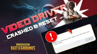 Исправление ошибки &laquo;Видеодрайвер вышел из строя и был сброшен&raquo; в PUBG Battlegrounds | Решение про...