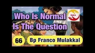 Who Is Normal Is The Question   Spiritual Talk by Bishop Franco Mulakkal   Bishop Franco Mulakkal