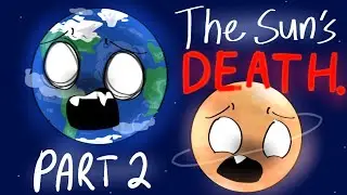 THE SUN&rsquo;S DEATH - PART 2 // SOLARBALLS