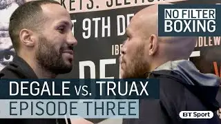 No Filter Boxing: James DeGale vs. Caleb Truax | Lee Selby vs. Eduardo Ramirez | Episode 3