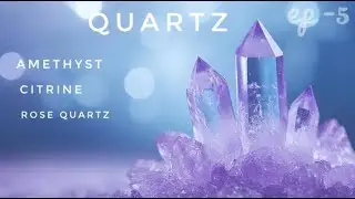 Quartz | Amethyst | Citrine | Smokey Quartz | Rose Quartz | Ametrine | Malayalam Explanation