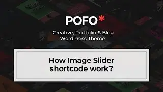 POFO WordPress Theme - How image slider shortcode work?