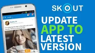 Как обновить приложение SKOUT до последней версии на Android 2025?