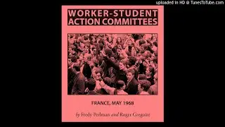 Worker-Student Action Committees pt1 - AudioZine