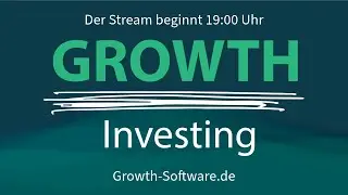 Eure Aktien im Check &ndash; Live Analyse mit der GROWTH Investing Software!