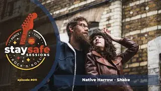Native Harrow - Shake (stay safe sessions - episode #011)