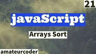 javaScript Arrays Sort Methods | Learn and Code