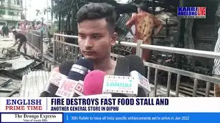 Fire destroys fast food stall and another general store in Diphu (11-09-2021)
