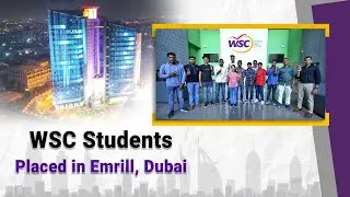 WSC Students Placed With Emrill Group Dubai, UAE