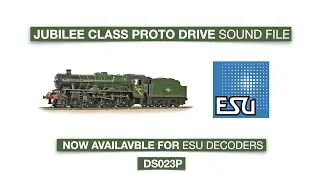 Digitrains Jubilee Class Sound File Now Available On ESU