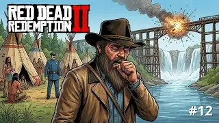 RED DEAD REDEMPTION 2 #12 - Guerre des INDIENS, PONT Explos&eacute; & VENGEANCE ! 🔥
