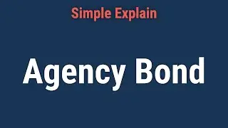 Agency Bond: Definition, Types, and Tax Rules