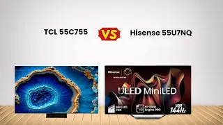TCL 55C755 vs Hisense 55U7NQ || TCL C755 vs Hisense U7NQ || Full Comparison