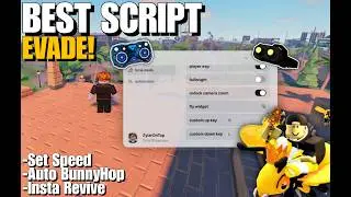 Evade Script *NO KEY* - Speed Set, Instant Revive, Godmode & Auto BunnyHop and More!