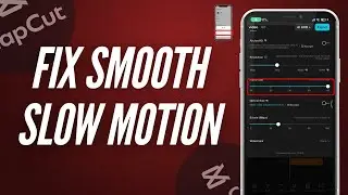 How To Fix CapCut Smooth Slow Motion Not Working | Full Guide 2026