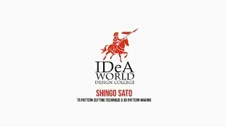 Shingo Sato | Japanese Fashion Designer | TR Cutting method Workshop | IDeA World College
