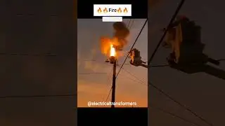 must watch : danger fire accident on transformer 🔥 #fire #shorts #ytshorts #youtubeshorts