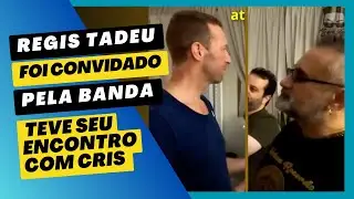 REGIS TADEU ENCONTROU COM COLDPLAY - Martin, j&aacute; sabia a opini&atilde;o dele sobre a banda