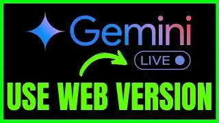 How To USE Gemini Live ON DESKTOP Web Version (QUICK & EASY) 2026