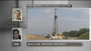 euronews U talk - Schiefergas - eine gute Energiequelle?