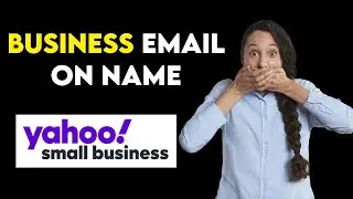 How To Create Yahoo Business Email For Free (2020)