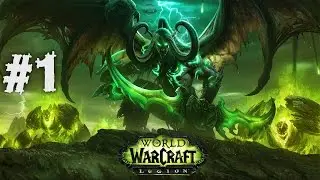 World of Warcraft Legion - Demon Hunter Gameplay Walkthrough Part 1 4K - No Commentary