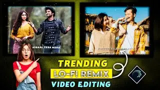 New Viral Lofi Remix Status Video Editing | Alight Motion Lofi Song Video Editing
