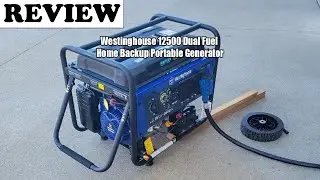 Review Westinghouse 12500 Dual Fuel Home Backup Portable Generator 2024