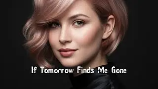 If Tomorrow Finds Me Gone | Heartbreaking Emotional Ballad (Original Song, Female Vocal)