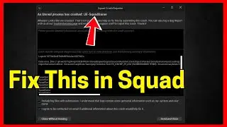 Fix Squad: Произошел сбой процесса Unreal: UE-SquadGame