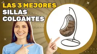Las 3 mejores sillas colgantes 2026: ahorra tiempo y esfuerzo