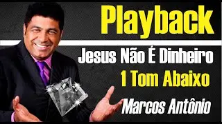 JESUS NÃO É DINHEIRO | MARCOS ANTÔNIO | PLAYBACK TOM SUAVE