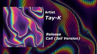 Tay-K - Call (Jail Version) (Audio)