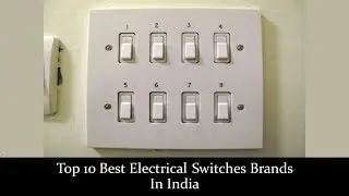 Top 10 Best Electrical Switches Brands In India