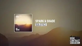 Spark & Shade - Solstice [High Contrast Recordings]