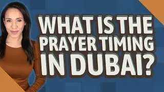 What is the prayer timing in Dubai?