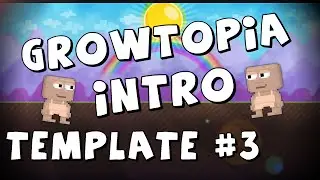 Growtopia Intro Template #3