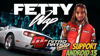 Fetty Wap Nitro Nation Stories | Android 13 Support