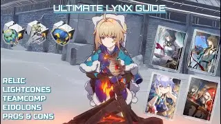 How to Build Lynx : Best Relic, Lightcone, Team, Build, Eidolons & More