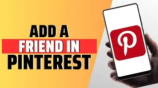 How To Add A Friend In Pinterest