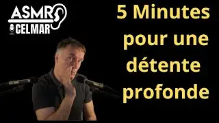 ASMR D&eacute;tente Express 💤 | 5 Minutes pour Te D&eacute;tendre Compl&egrave;tement
