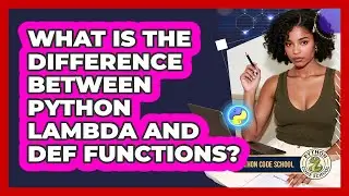 What Is The Difference Between Python Lambda And Def Functions? - Python Code School