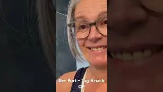 Port - 5 Tage nach OP