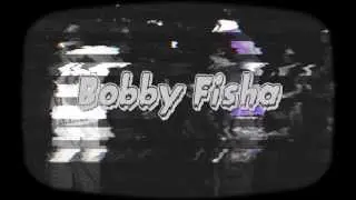 1 MINUTE WITH BOBBY FISHA