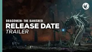 Dragonkin: The Banished | Release Date Trailer