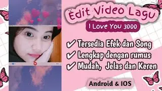 TUTORIAL EDIT VIDEO CAPCUT LAGU IRONMEN I LOVE YOU 3000 - Miya Lapi Niya
